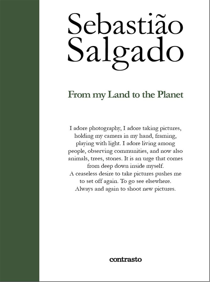 From My Land To The Planet by Sebastião Salgado
